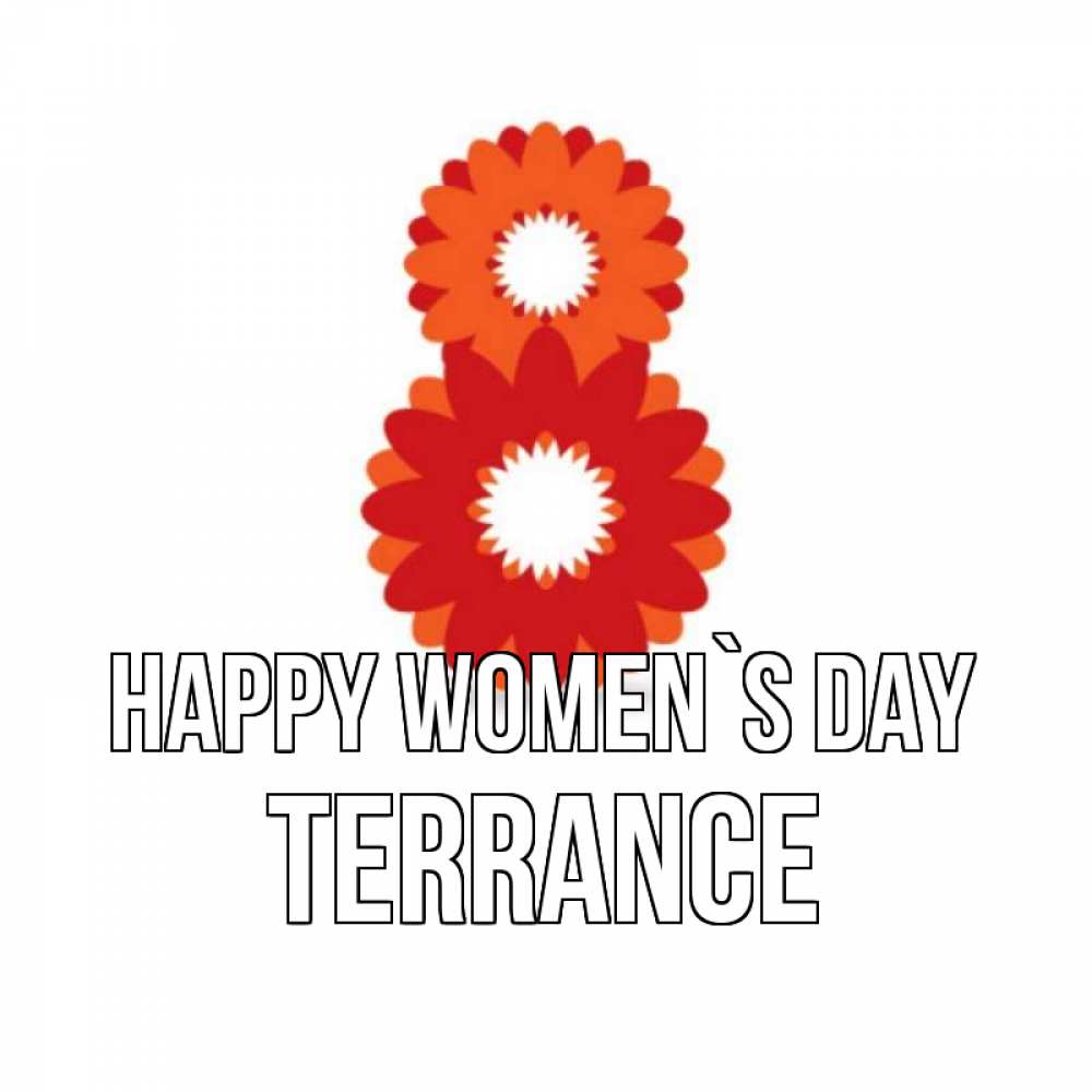 Greetings card с именем, Terrance happy women`s day восьмерка из лепестков Greetings with text for free download 